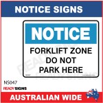 NOTICE SIGN - NS047 - FORKLIFT ZONE DO NOT PARK HERE